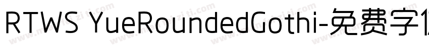 RTWS YueRoundedGothi字体转换